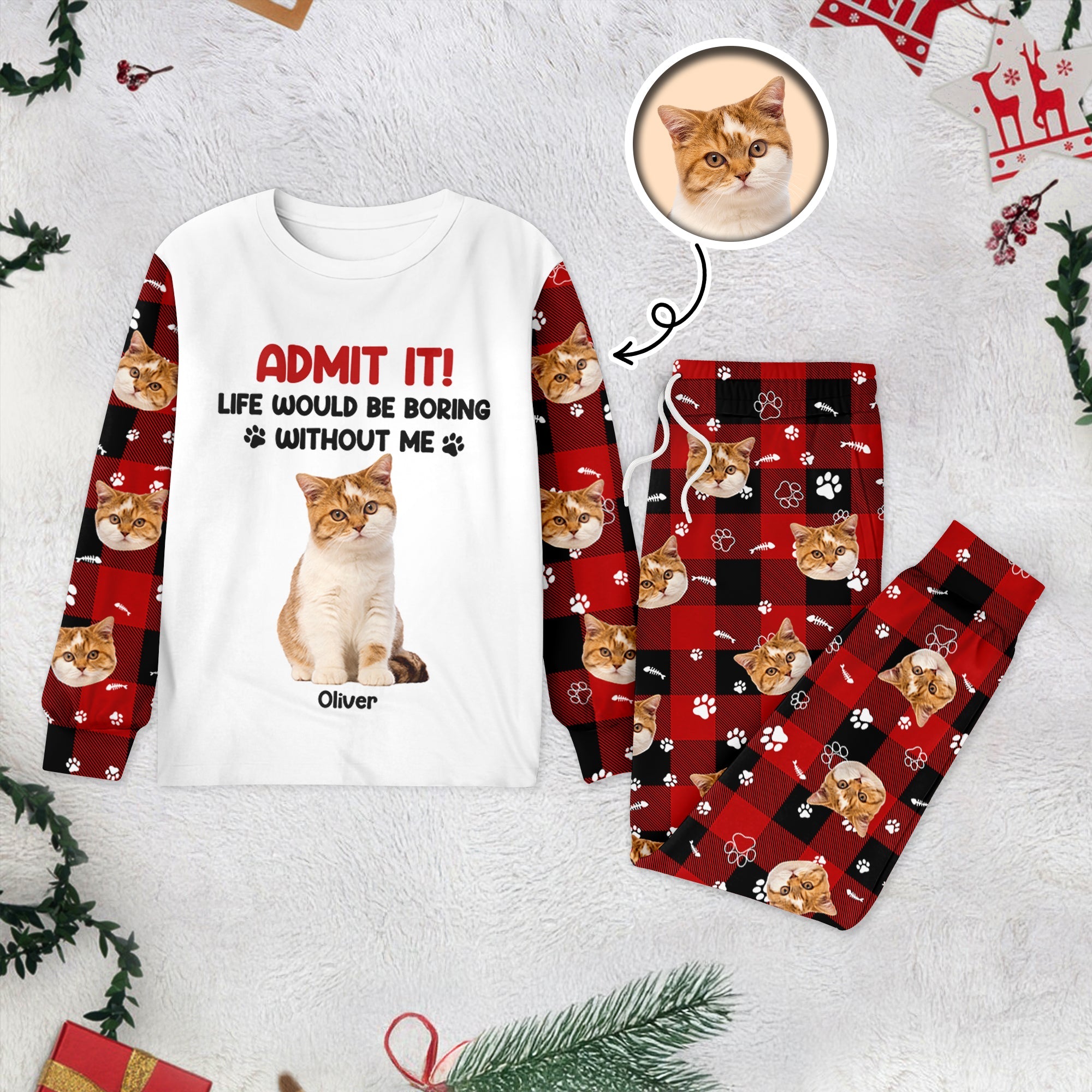 Admit it Life Would be Boring Without Me Custom Cat Photo Christmas Sleepwear CH07 899024