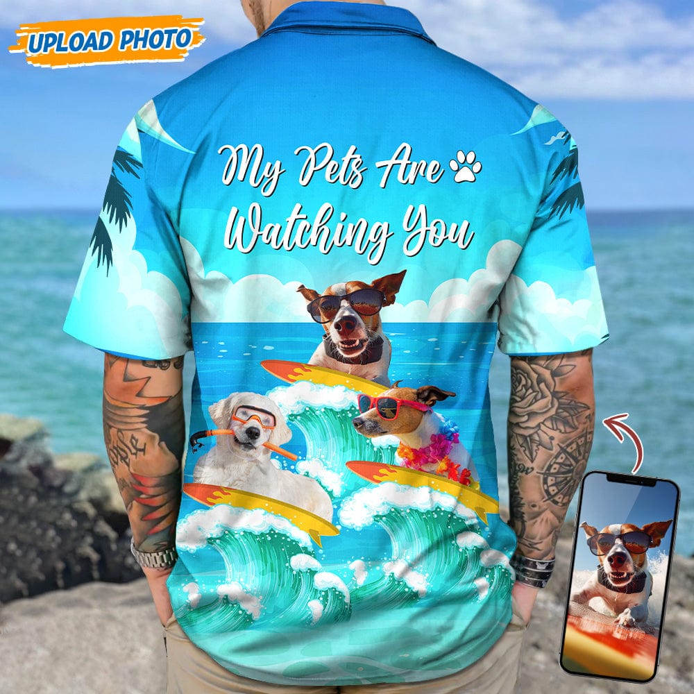Custom Photo My Dog Is Watching You Hawaii Shirt N304 889264