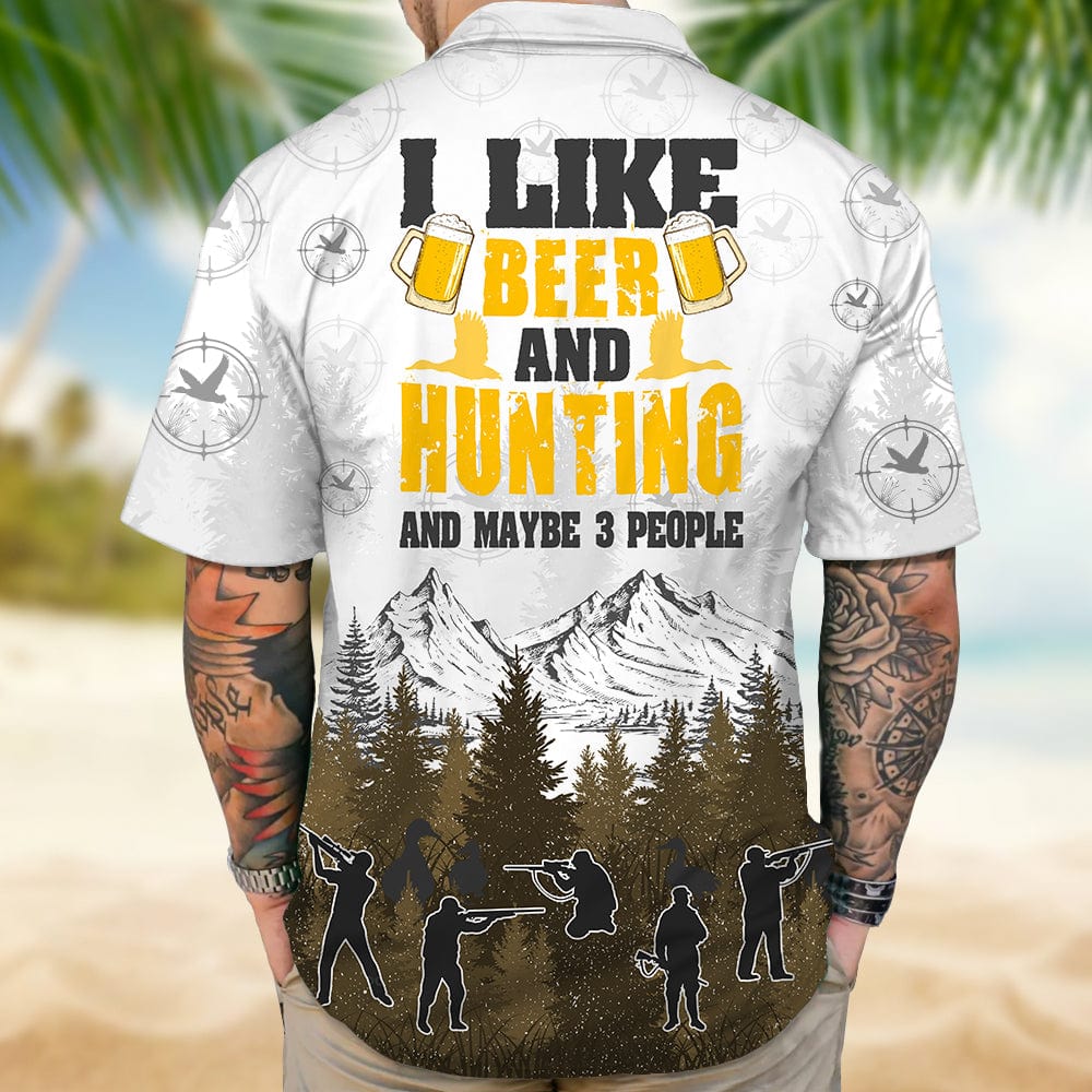 I Like Beer And Hunting And Maybe 3 People Hawaiian Shirt Personalized Gift N304 889675