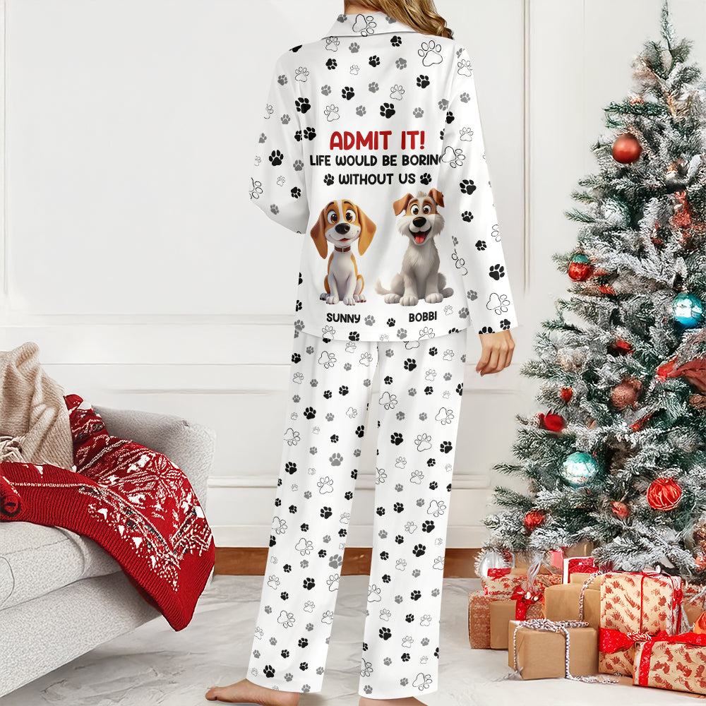 Personalized Admit It Life Would Be Boring Without Us Pajamas Gifts For Dog Lovers TH10 896563